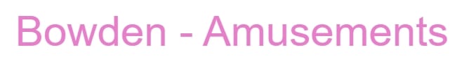 Bowden amusements
